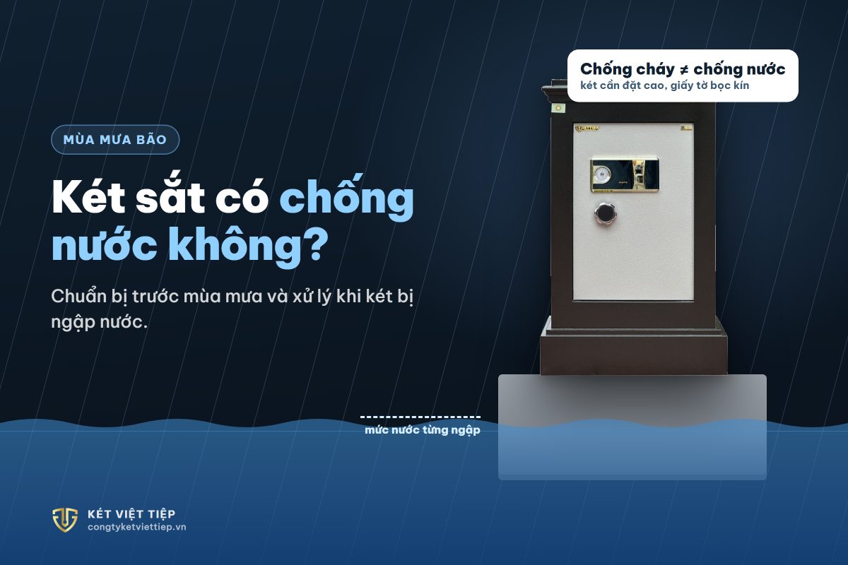 Két sắt có chống nước không? Két bị ngập nước phải làm sao